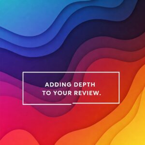 The How To Art And Science Of Writing A Review 5 Pro Tips 11 Adding Depth to Your Review